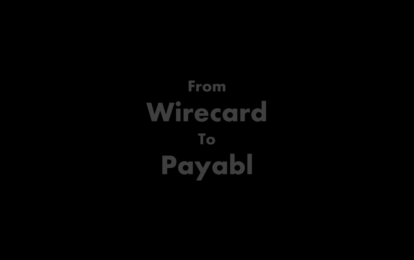 Request 4 Crowdsourced information on Payabl and Wirecard