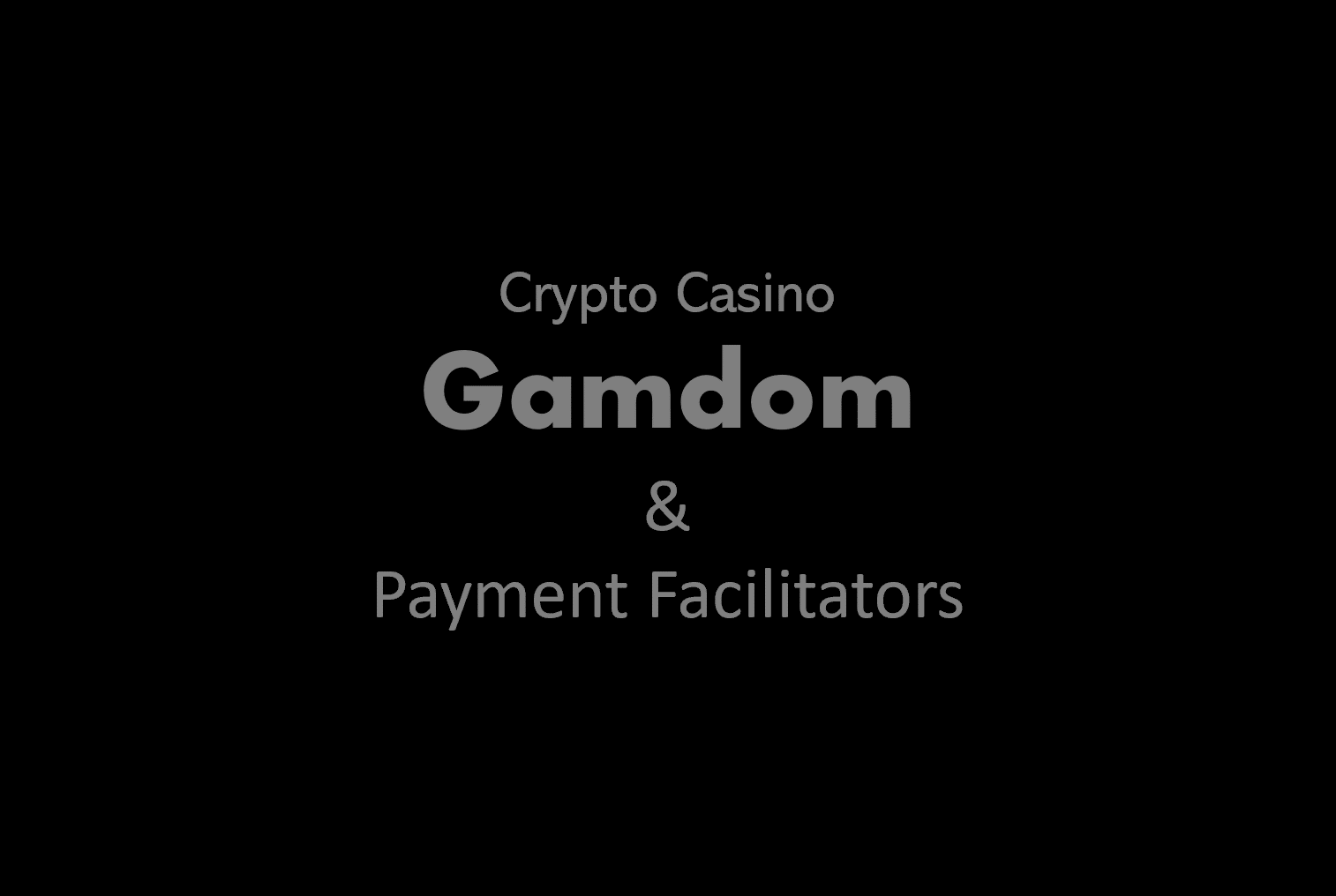 Review Crypto Casino Gamdom And Involved Payment Facilitators 